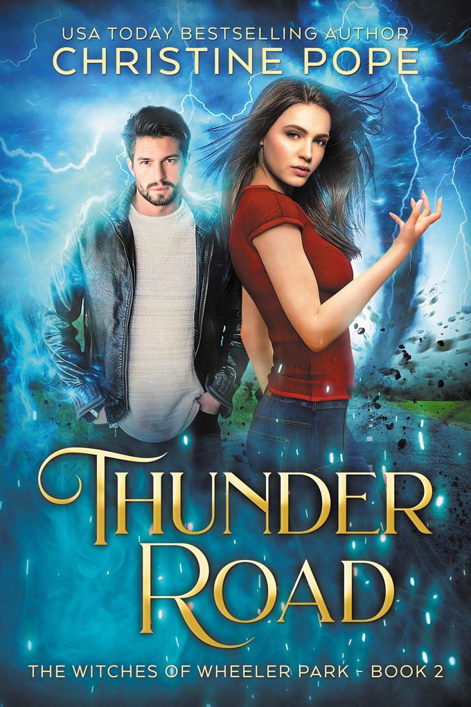 Thunder Road (The Witches of Wheeler Park #2)