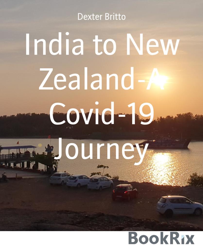 India to New Zealand-A Covid-19 Journey
