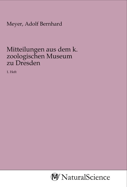 Image of Mitteilungen aus dem k. zoologischen Museum zu Dresden