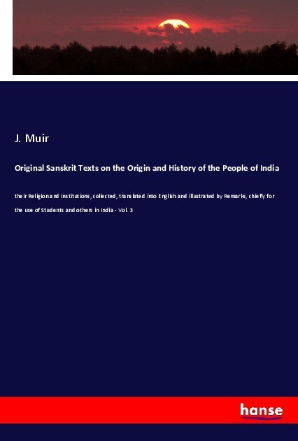 Original Sanskrit Texts on the Origin and History of the People of India