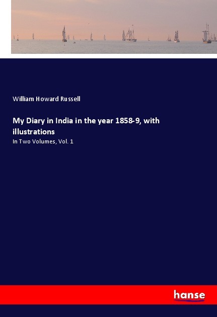 My Diary in India in the year 1858-9 with illustrations