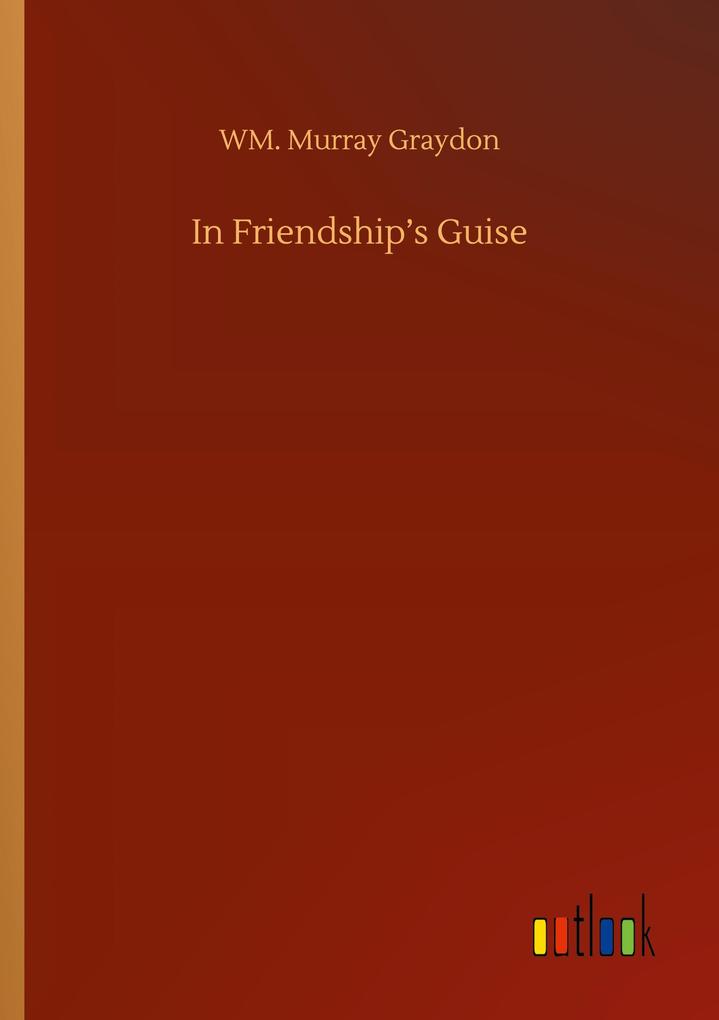 In Friendship's Guise