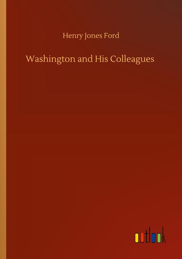 Washington and His Colleagues