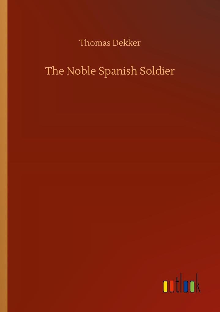 The Noble Spanish Soldier