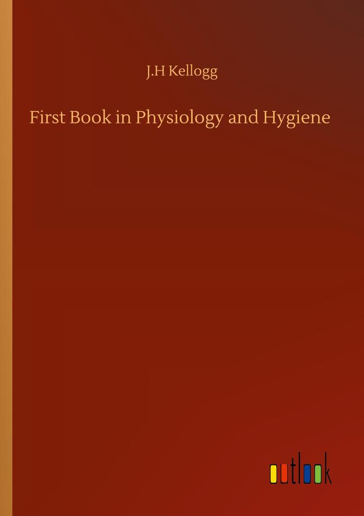 First Book in Physiology and Hygiene