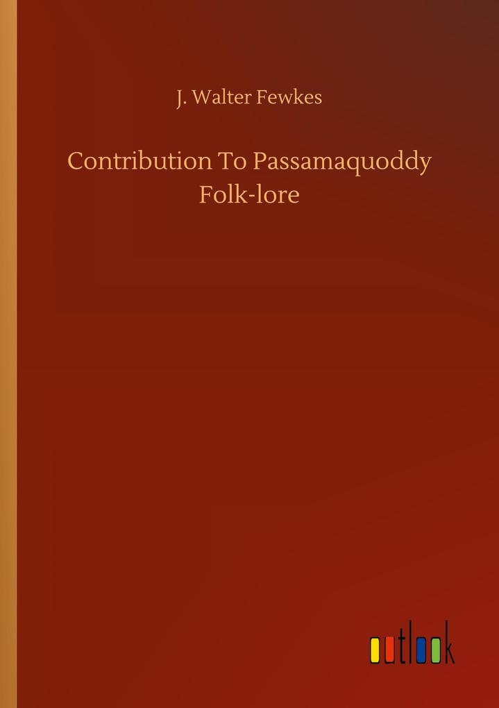 Image of Contribution To Passamaquoddy Folk-lore