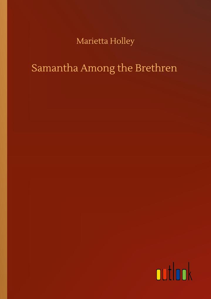 Samantha Among the Brethren