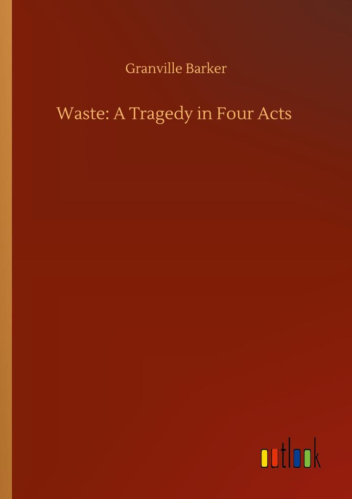 Image of Waste: A Tragedy in Four Acts