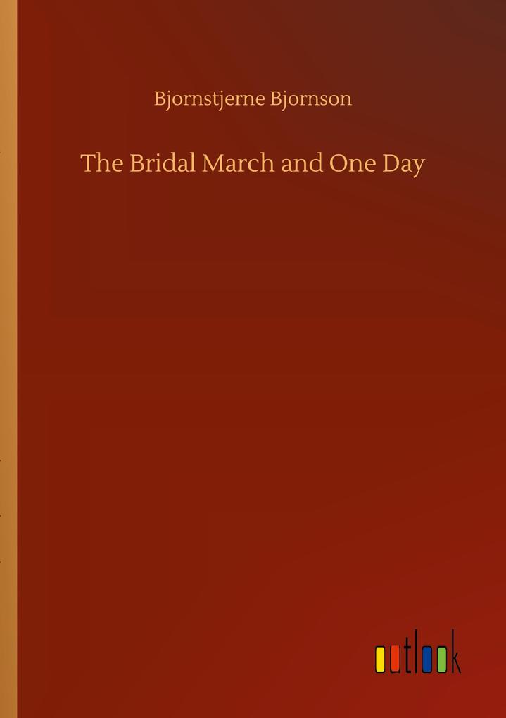 Image of The Bridal March and One Day