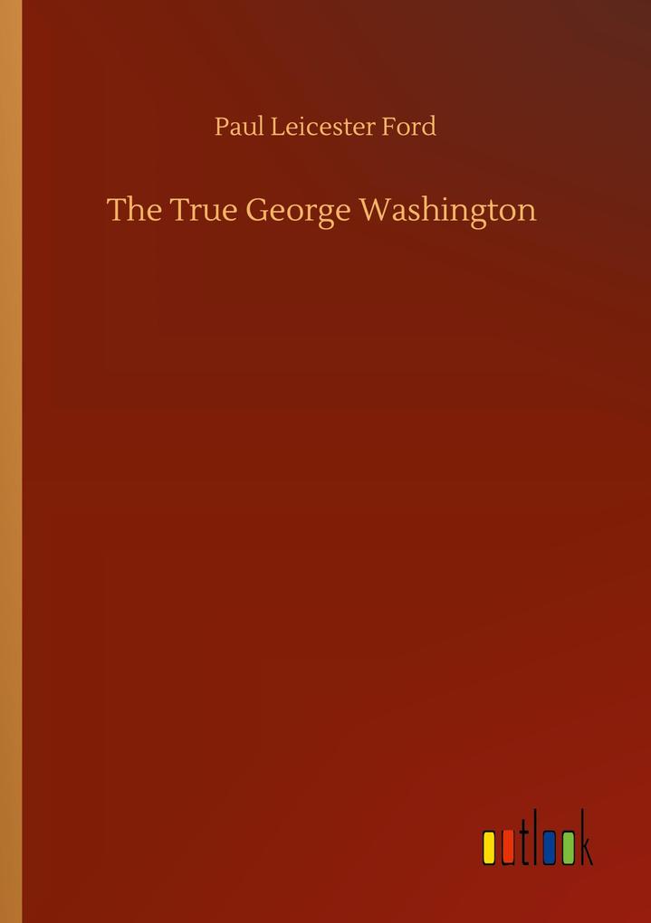 The True George Washington