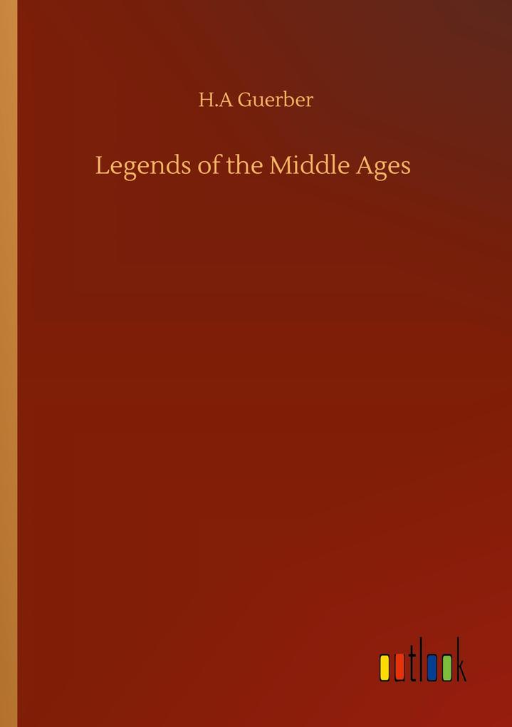Legends of the Middle Ages