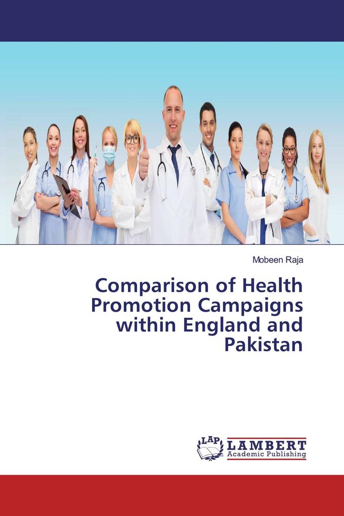 Comparison of Health Promotion Campaigns within England and Pakistan