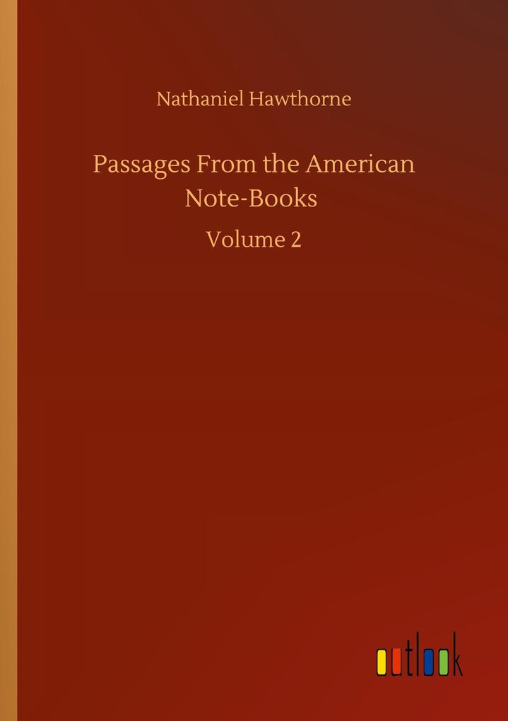 Passages From the American Note-Books
