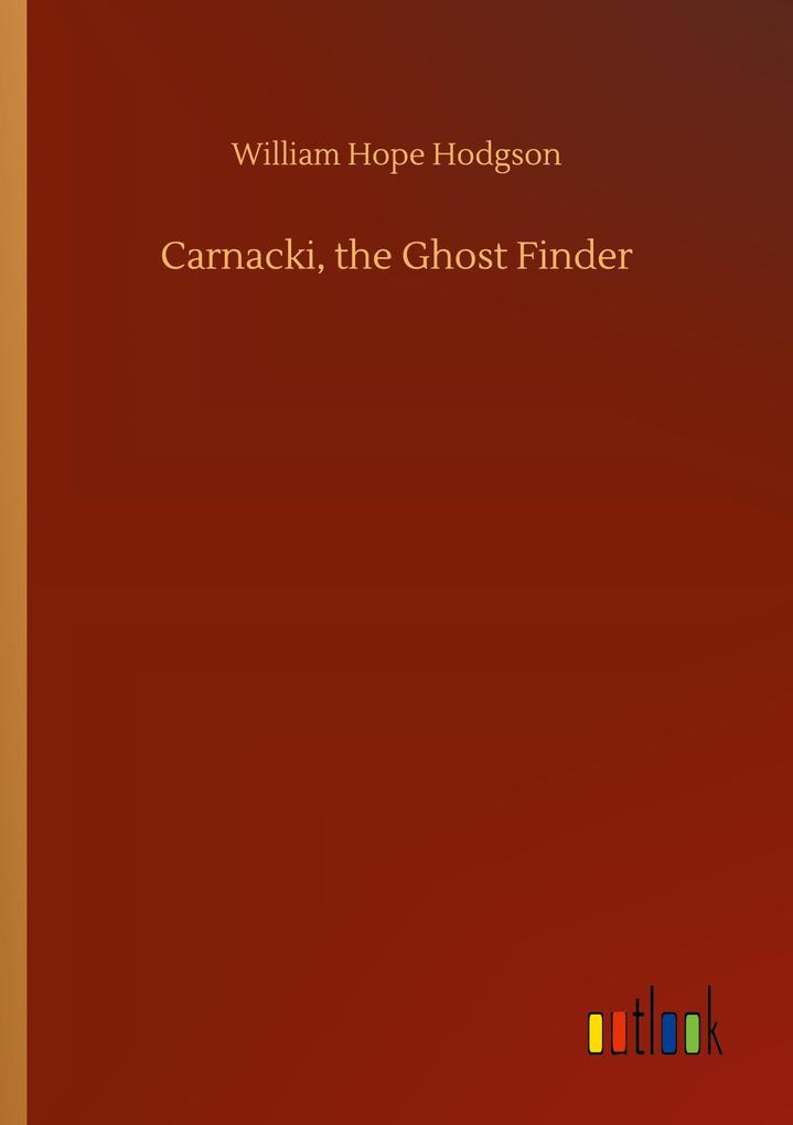 Carnacki the Ghost Finder