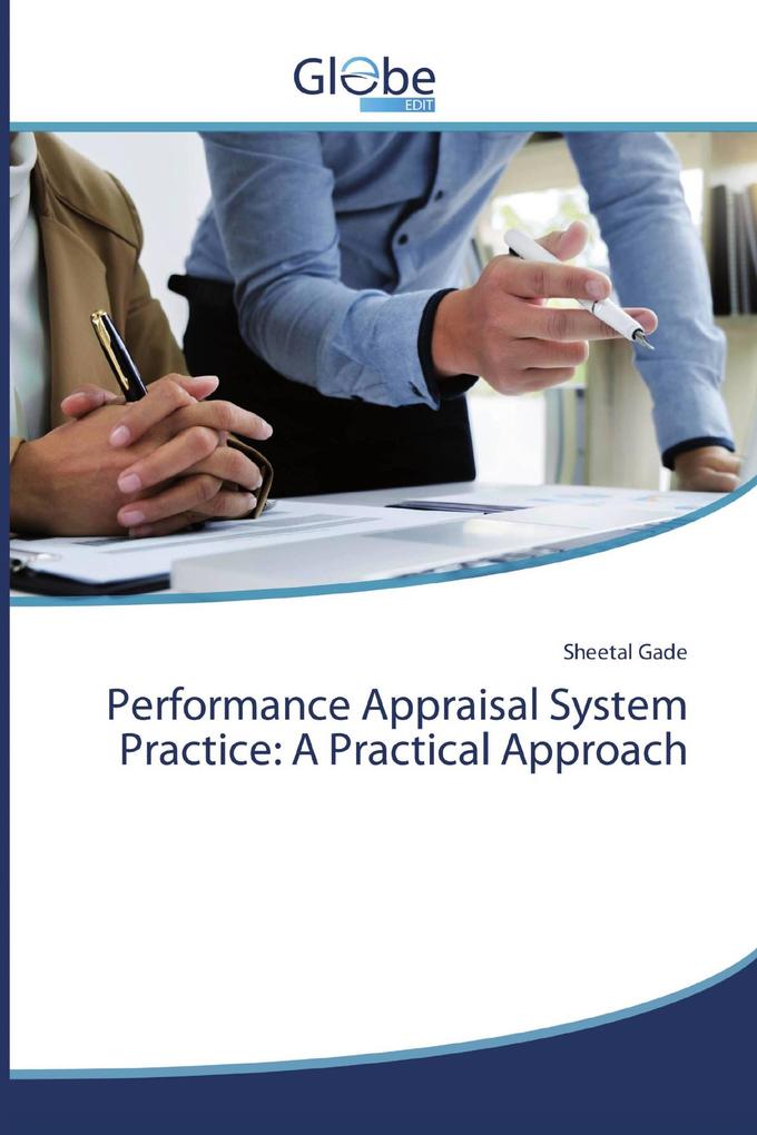 Performance Appraisal System Practice: A Practical Approach