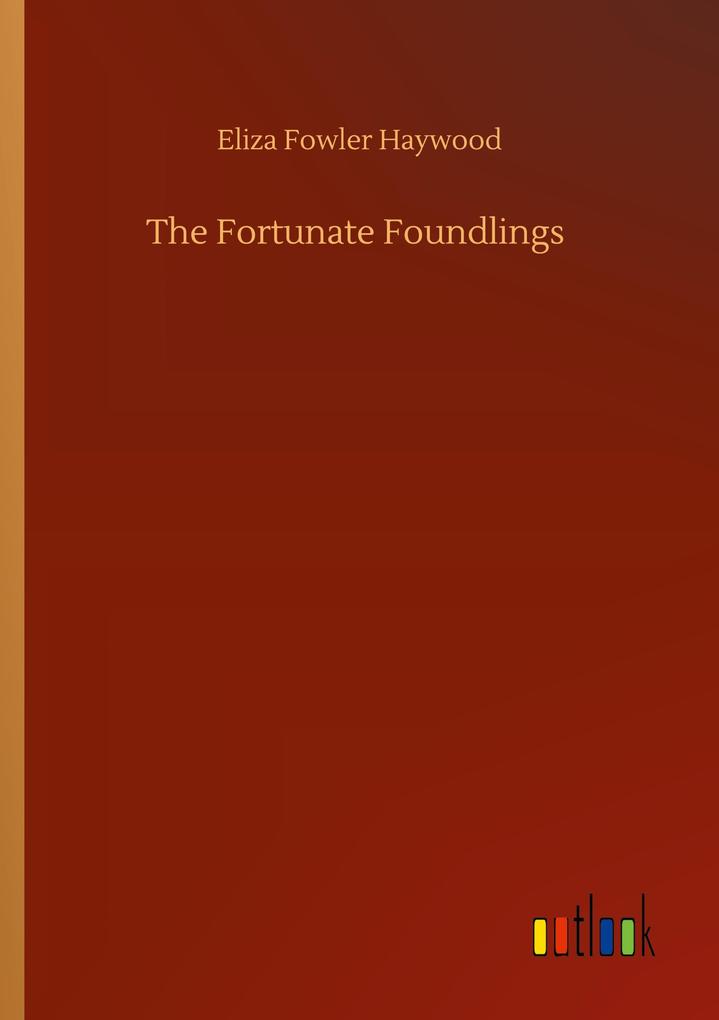 The Fortunate Foundlings