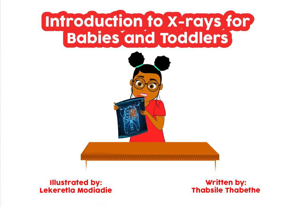 Introduction to X-rays for Babies and Toddlers (Maths and Science for Toddlers #5)