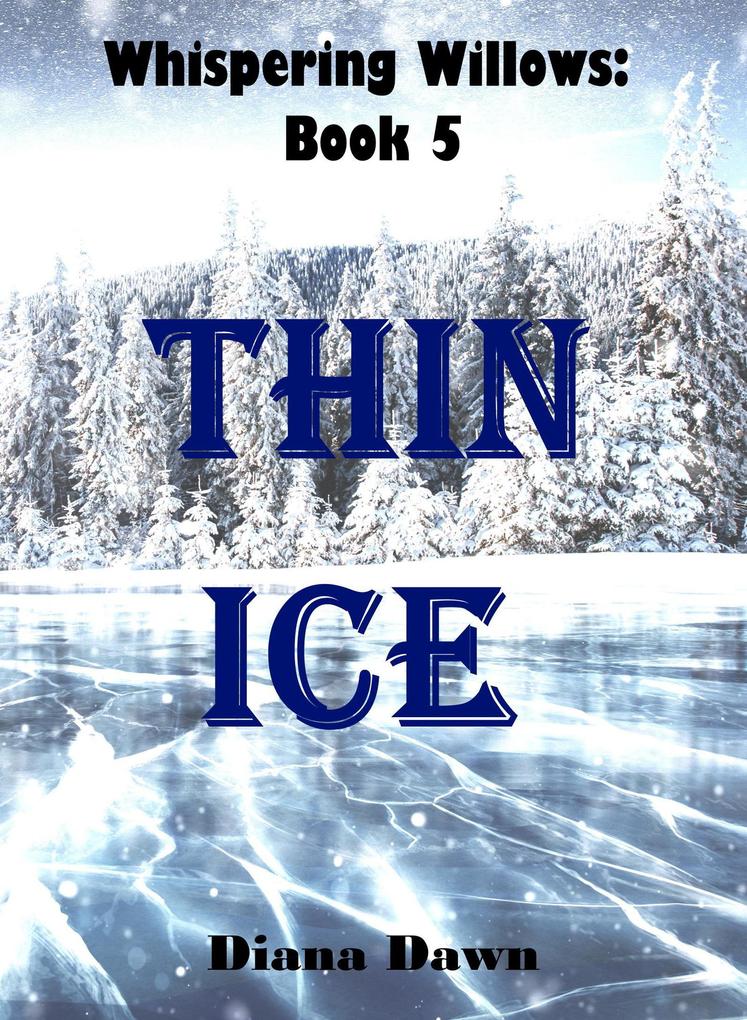Thin Ice (Whispering Willows #5)