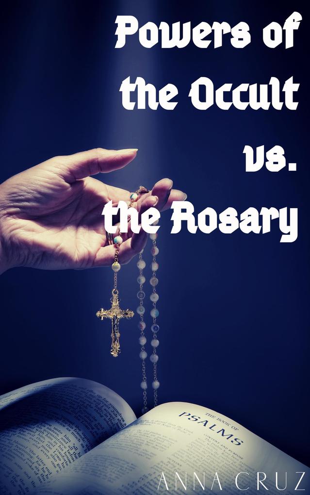 Powers of the Occult vs. the Rosary