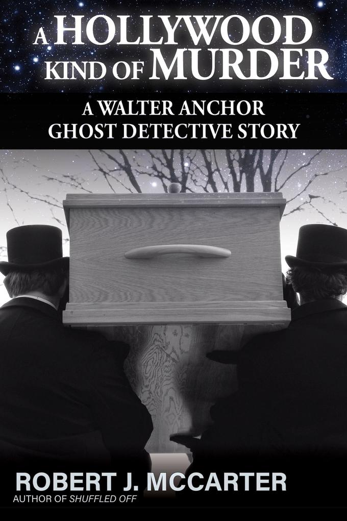 A Hollywood Kind of Murder (A Walter Anchor Ghost Detective Story #5)