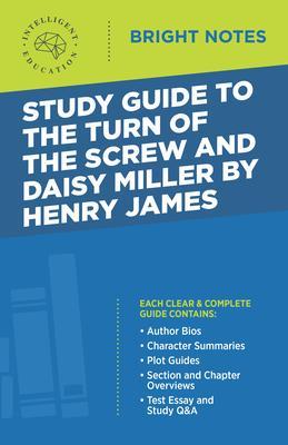 Study Guide to The Turn of the Screw and Daisy Miller by Henry James