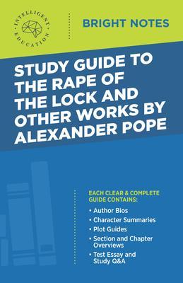 Study Guide to the Rape of the Lock and Other Works by Alexander Pope