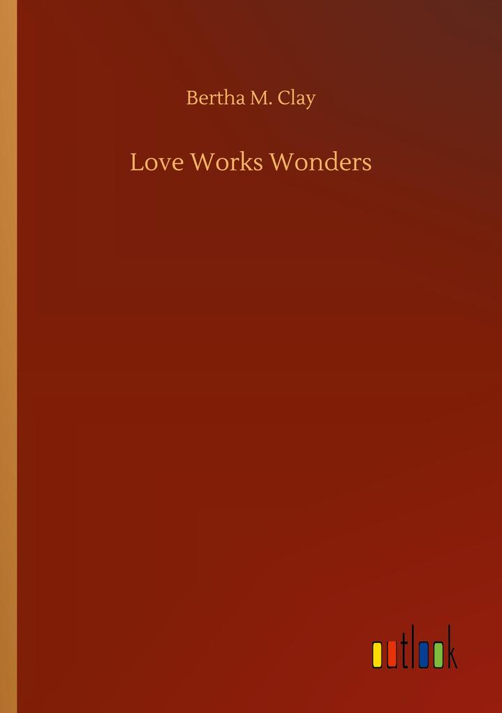 Love Works Wonders