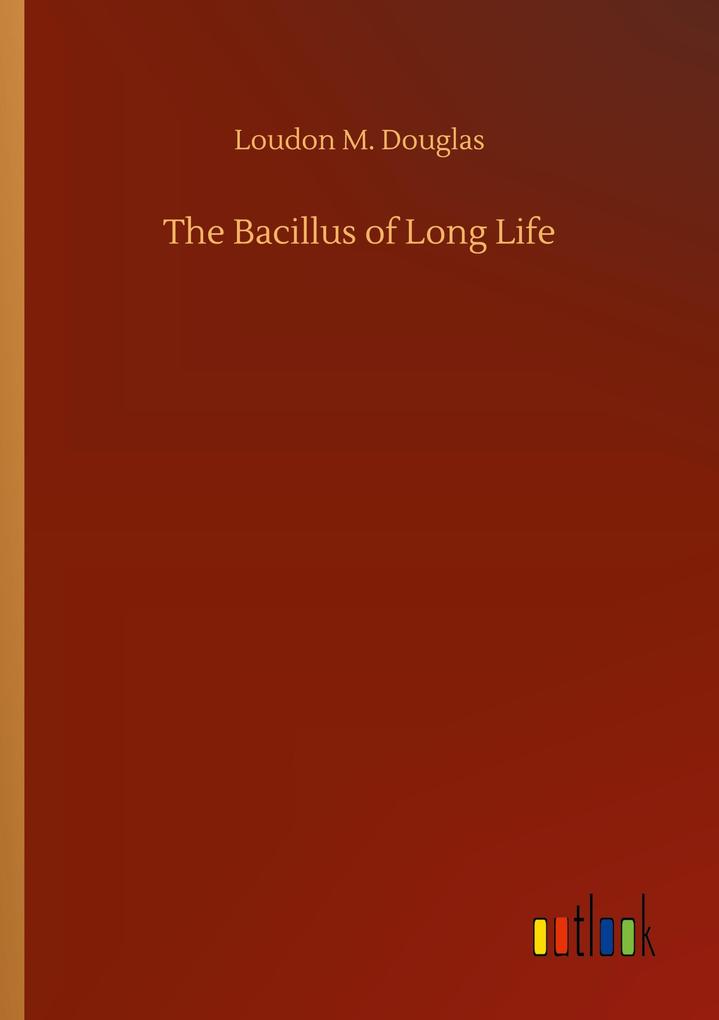 Image of The Bacillus of Long Life