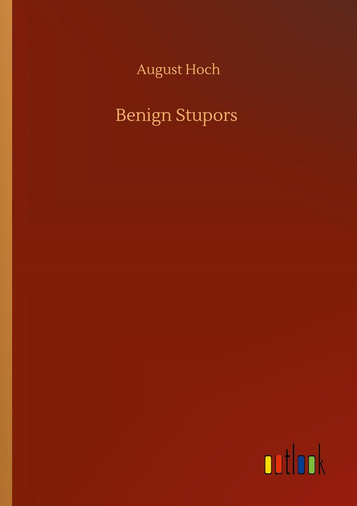 Benign Stupors