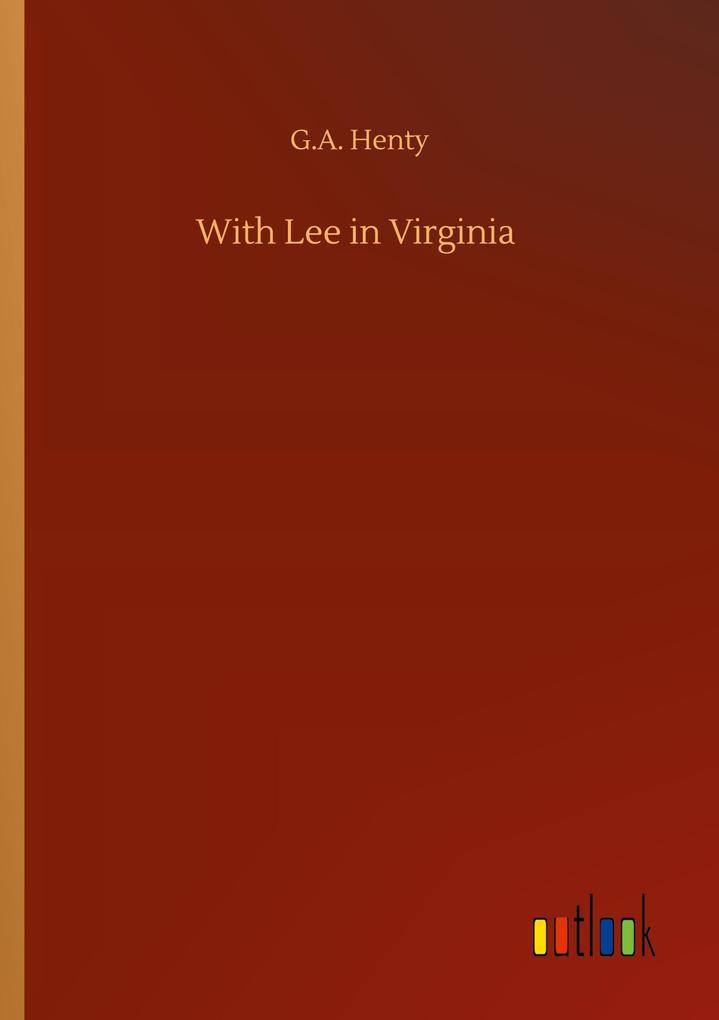With Lee in Virginia