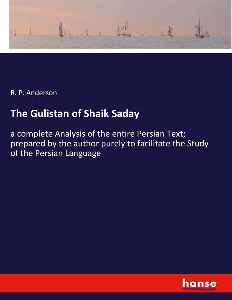 The Gulistan of Shaik Saday