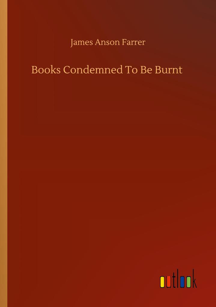 Books Condemned To Be Burnt