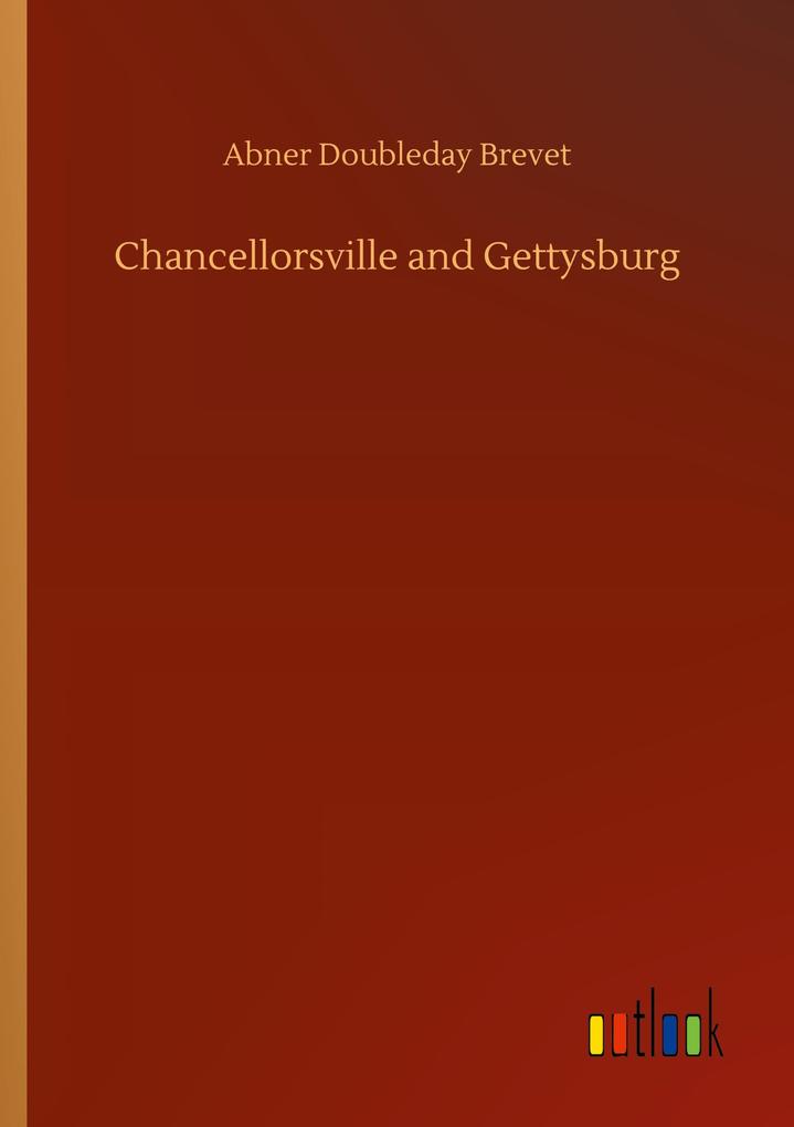 Chancellorsville and Gettysburg