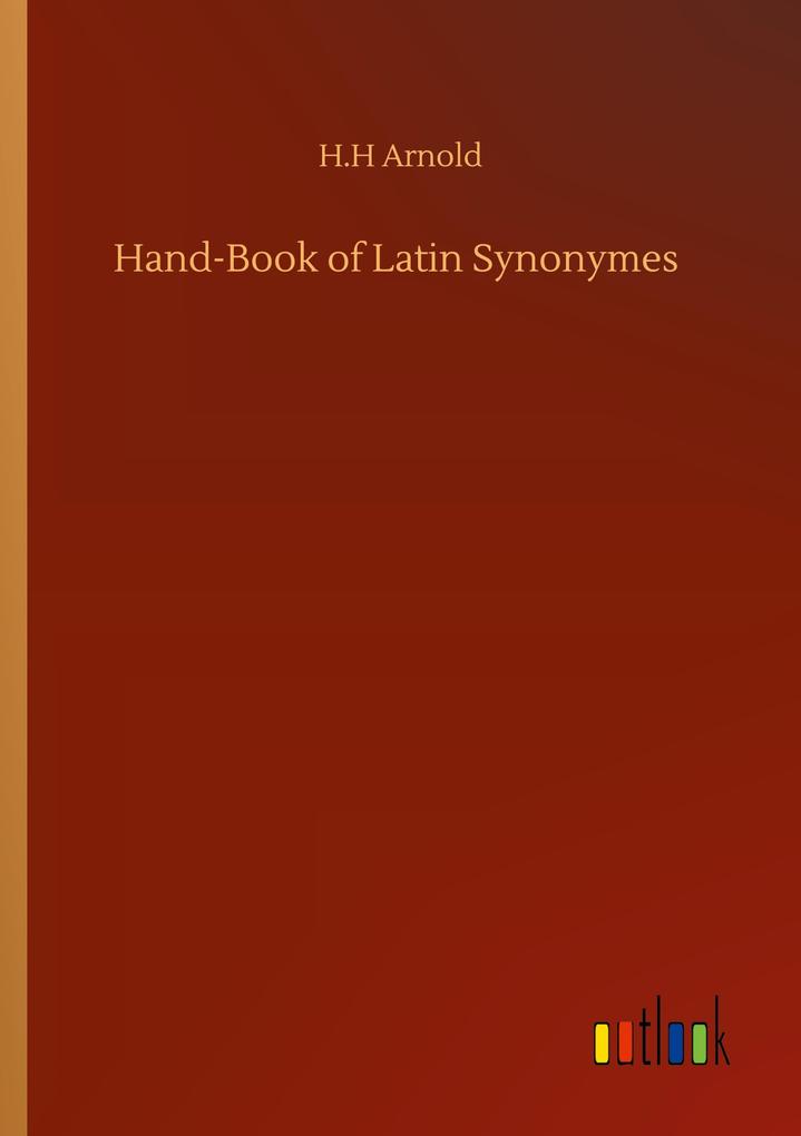 Hand-Book of Latin Synonymes