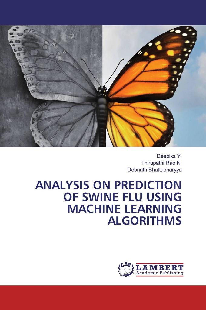 ANALYSIS ON PREDICTION OF SWINE FLU USING MACHINE LEARNING ALGORITHMS