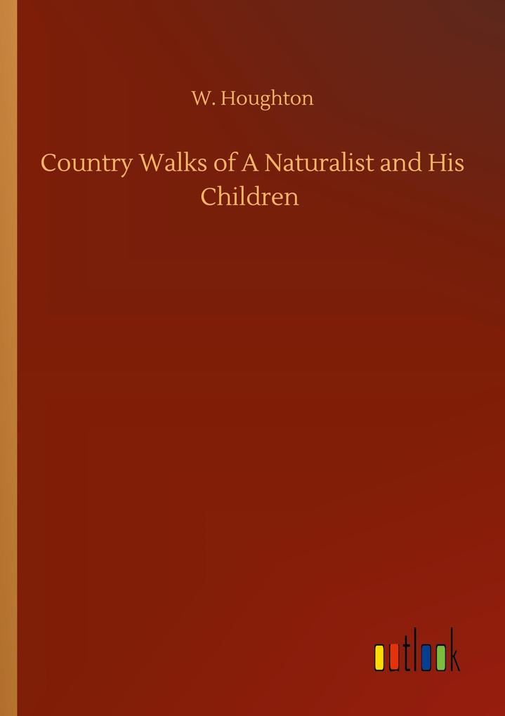 Image of Country Walks of A Naturalist and His Children
