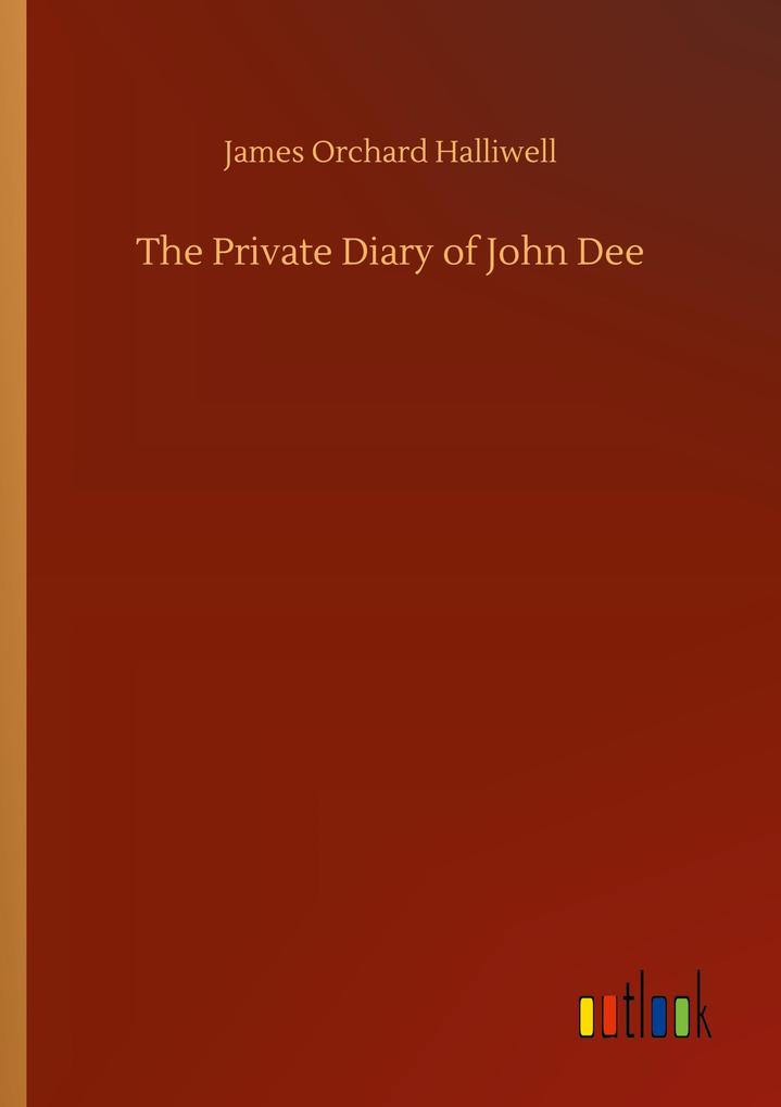 The Private Diary of John Dee