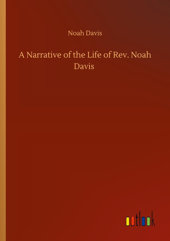 Image of A Narrative of the Life of Rev. Noah Davis