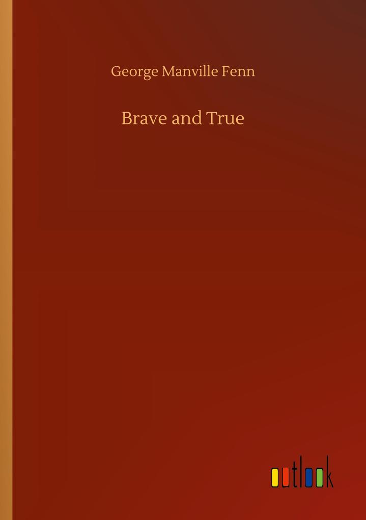 Image of Brave and True