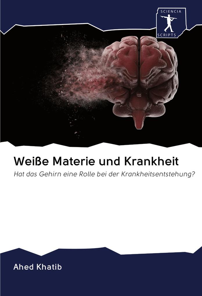 Weiße Materie und Krankheit