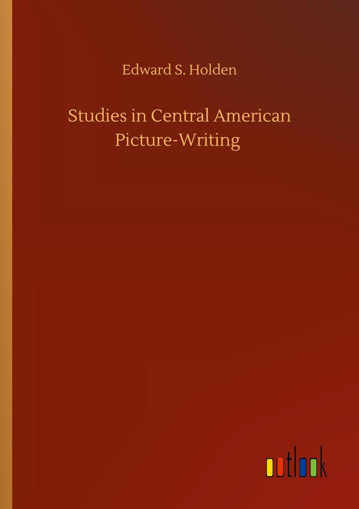 Studies in Central American Picture-Writing