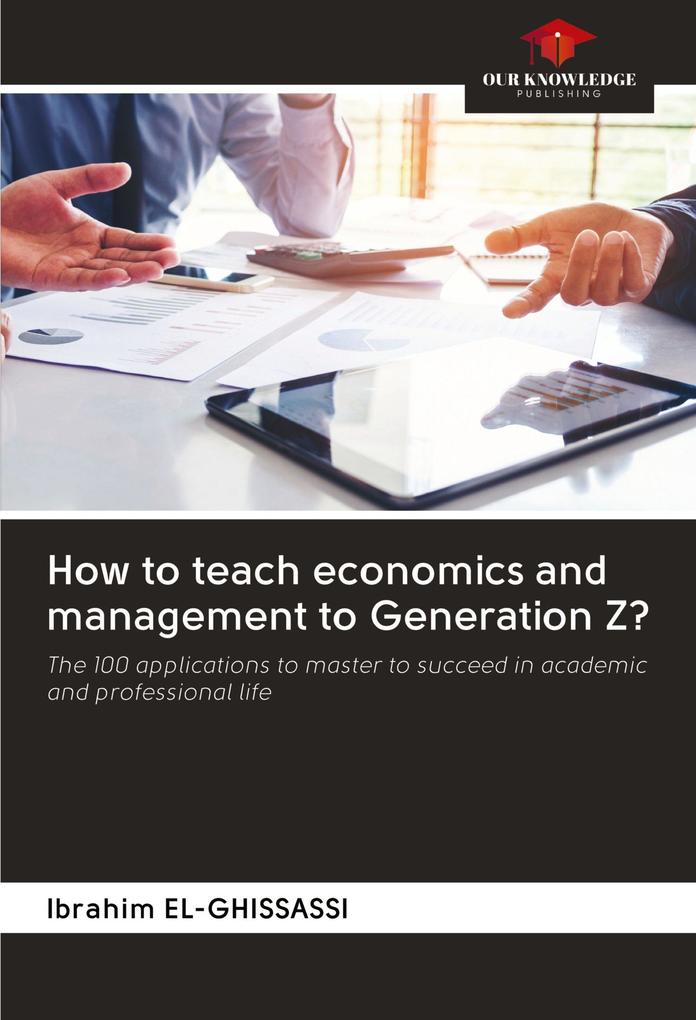 How to teach economics and management to Generation Z?