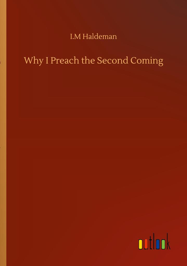 Why I Preach the Second Coming