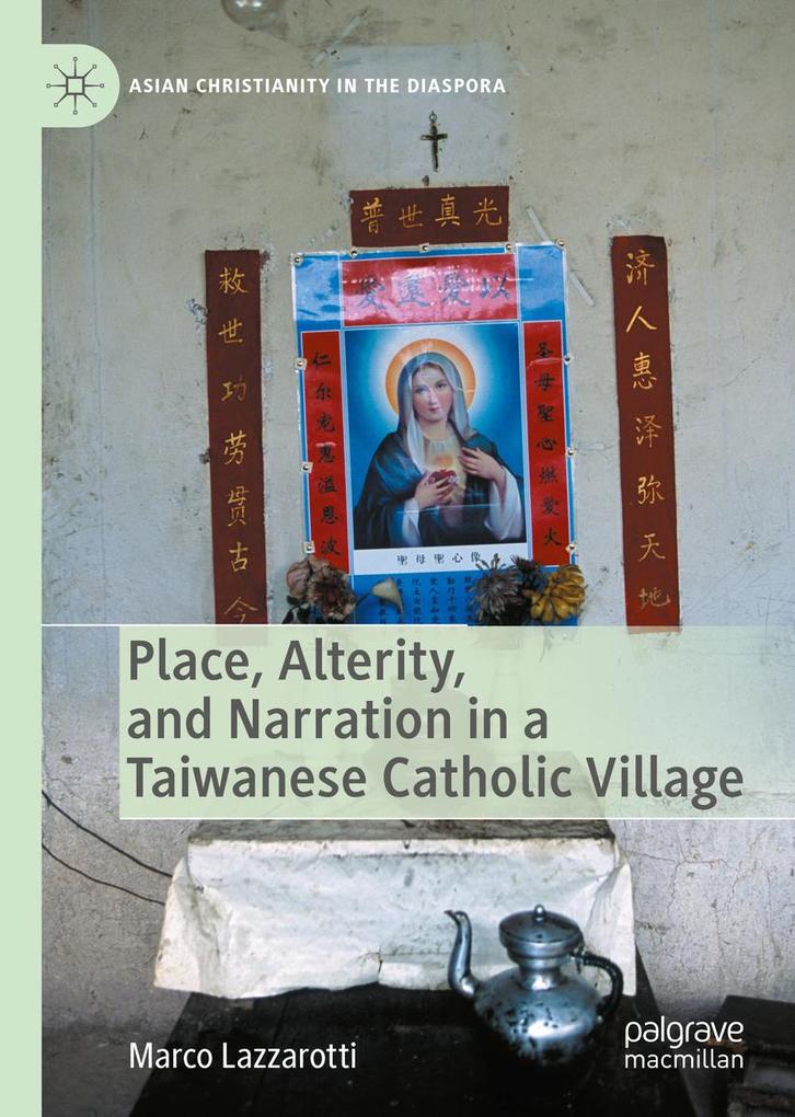 Place Alterity and Narration in a Taiwanese Catholic Village