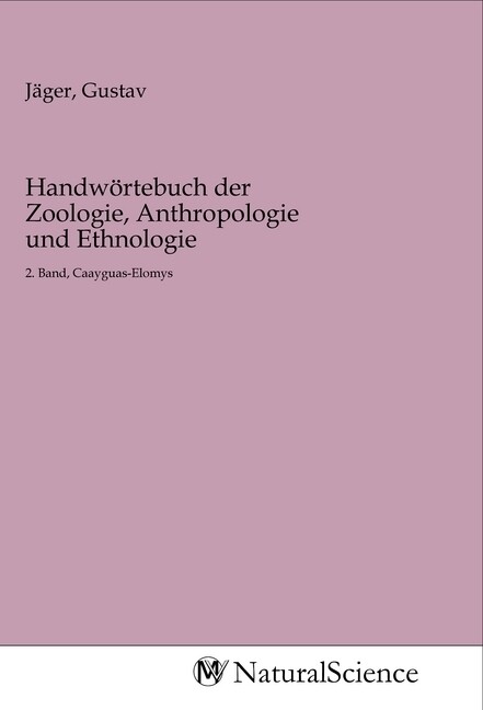 Handwörtebuch der Zoologie Anthropologie und Ethnologie