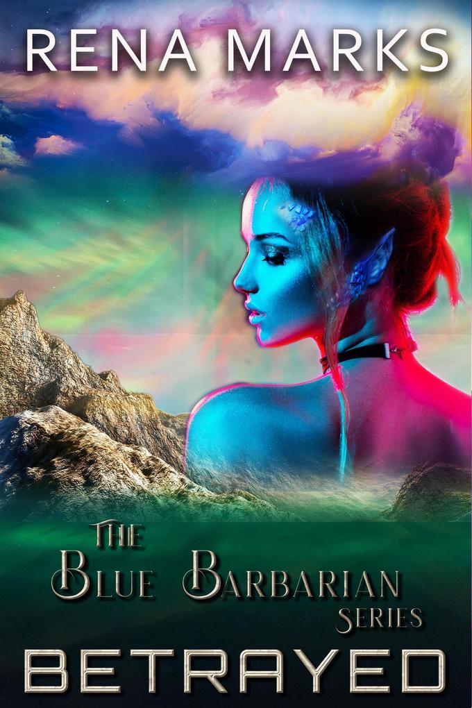 Betrayed (Blue Barbarian Series #6)