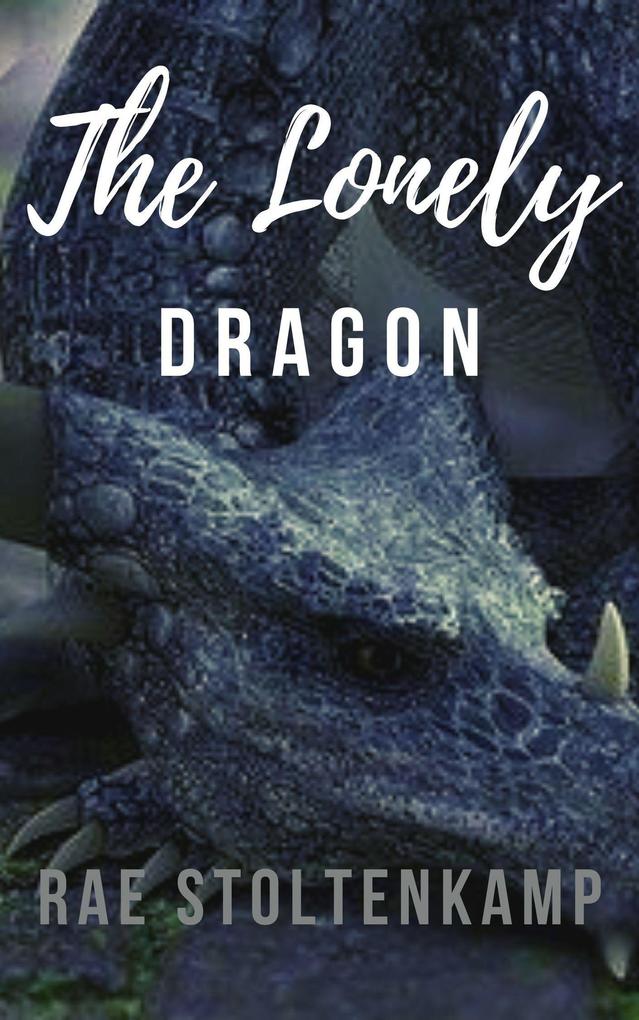 The Lonely Dragon (Of Dragons & Witches)