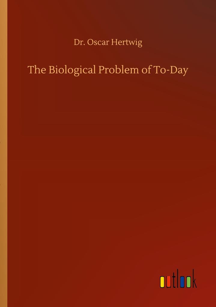 Image of The Biological Problem of To-Day
