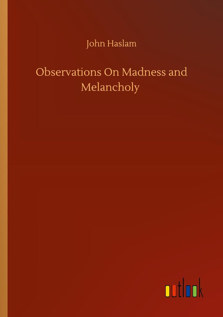 Observations On Madness and Melancholy