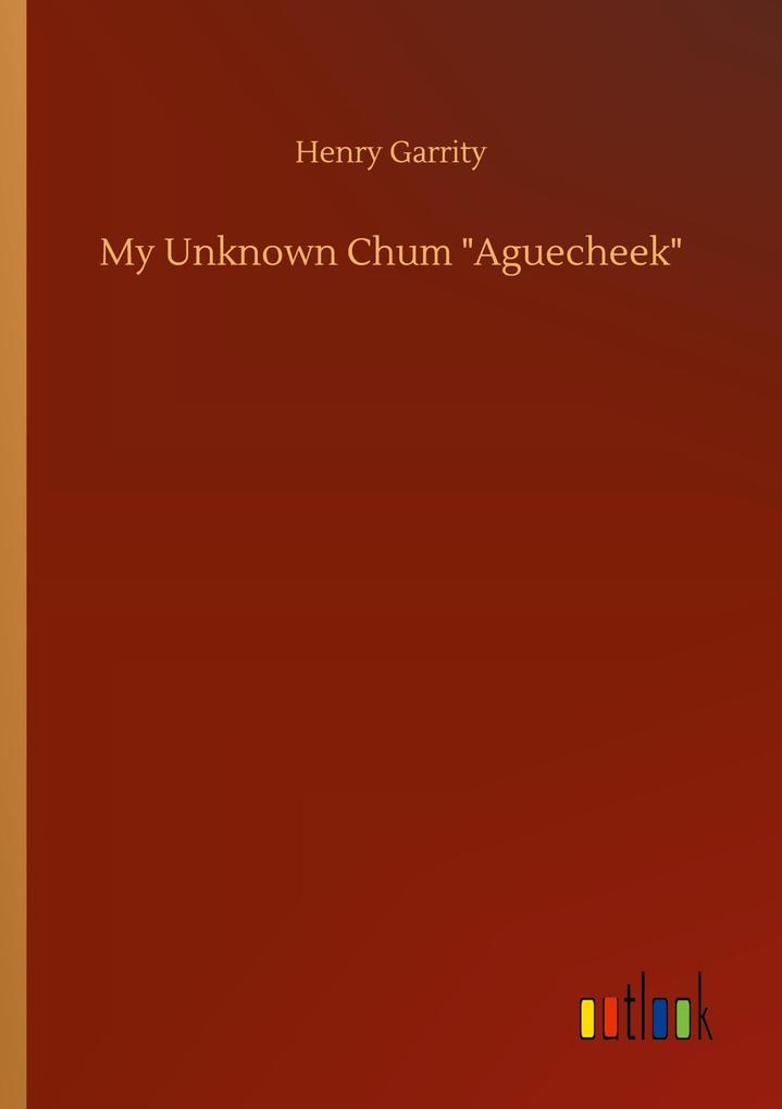 My Unknown Chum 'Aguecheek'